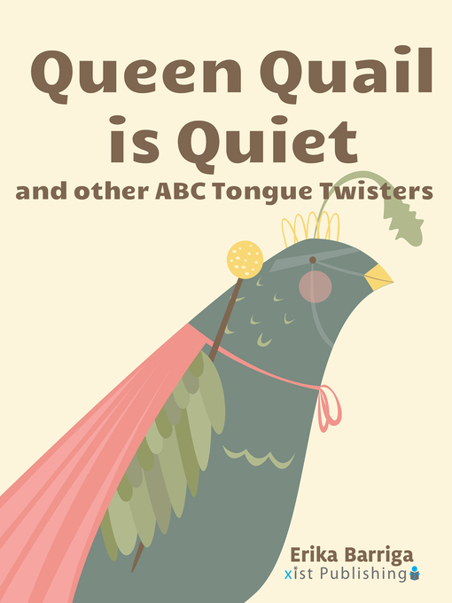Title details for Queen Quail is Quiet by Erika Barriga - Available